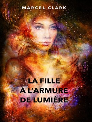 cover image of La fille à l'armure de lumière